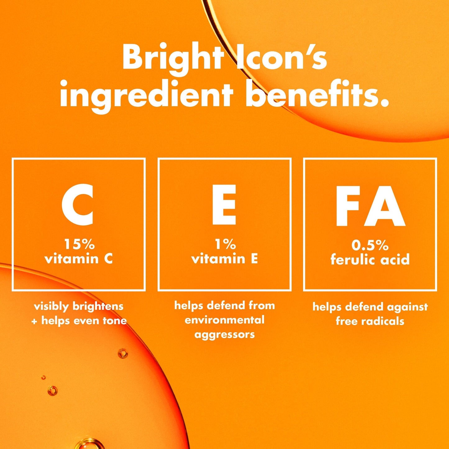 bright-icon-vitamin-c-e-ferulic-serum-g5 0226_EDU_BrightIconVitC_Ingredients_bb3d7675-d493-419e-800a-915965ba99df.jpg
