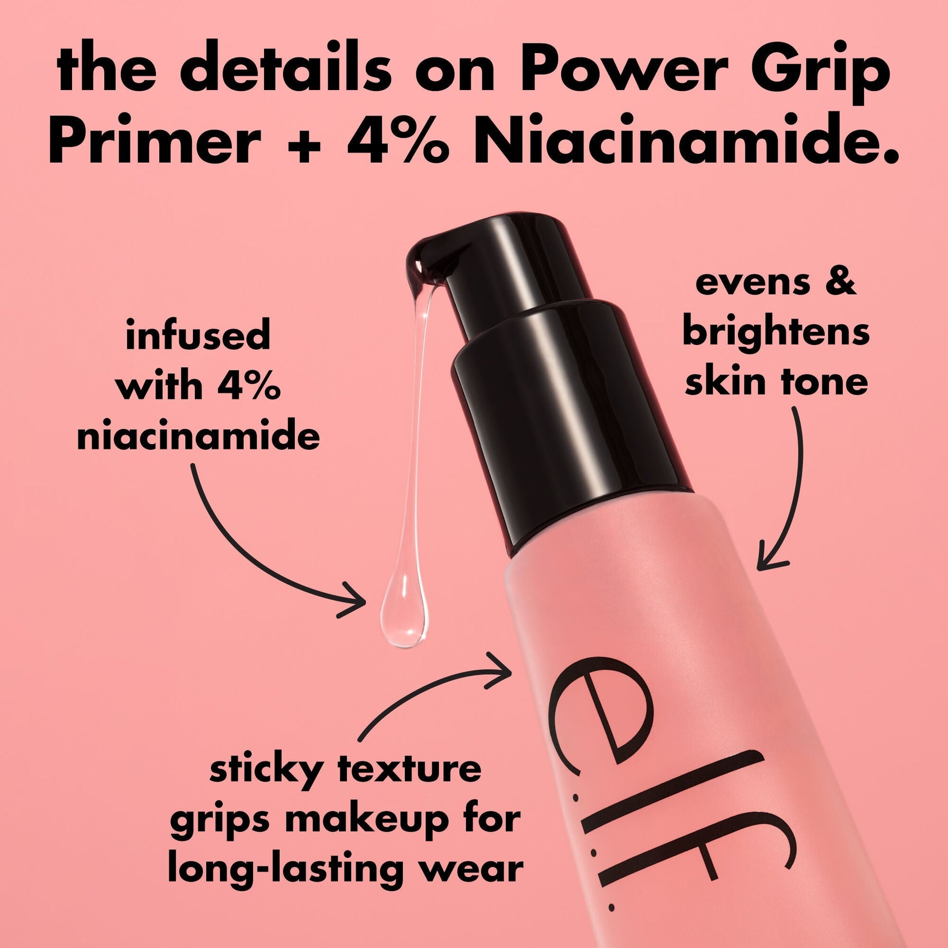 power-grip-primer-4-niacinamide-h9 0226_EDU_PowerGripPrimerNiacinamide_Details_4ad32b9b-0c60-455e-af97-74a39c1a2d7e.jpg