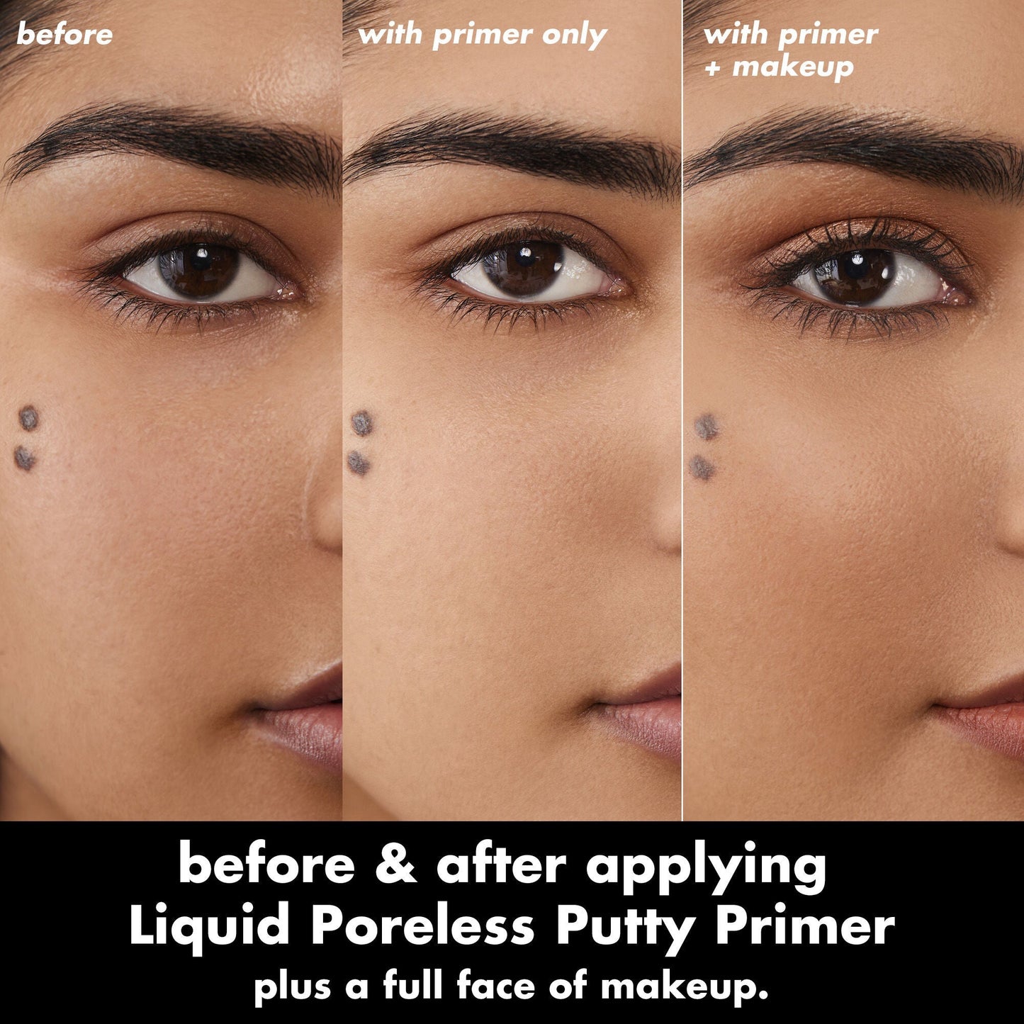 liquid-poreless-putty-primer-w7 0326_EDU_LiquidPorelessPuttyPrimer_BA_TRIPTYCH_Sanzeda.jpg