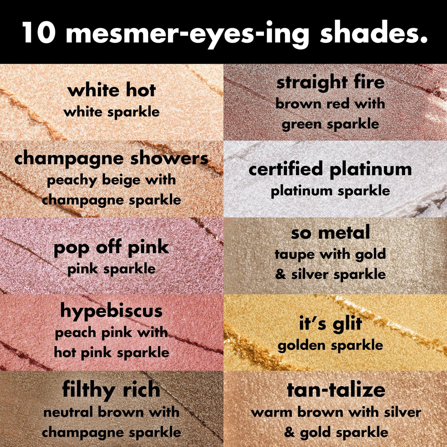 fine-as-fleck-glitter-eyeshadow-c0 0426_EDU_FineAsFleckGlitterEyeshadow_Shades_a07320f2-c485-4bd7-8b95-97a190321f0c.jpg