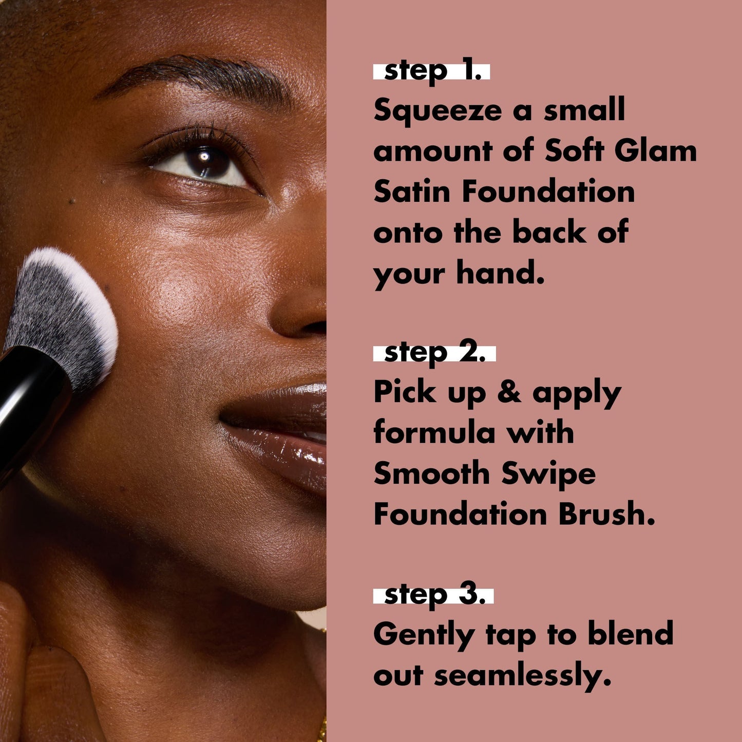 smooth-swipe-foundation-brush-q0 0925_EDUCATION_SMOOTHSWIPEFOUNDATIONBRUSH_HOWTOUSE.jpg